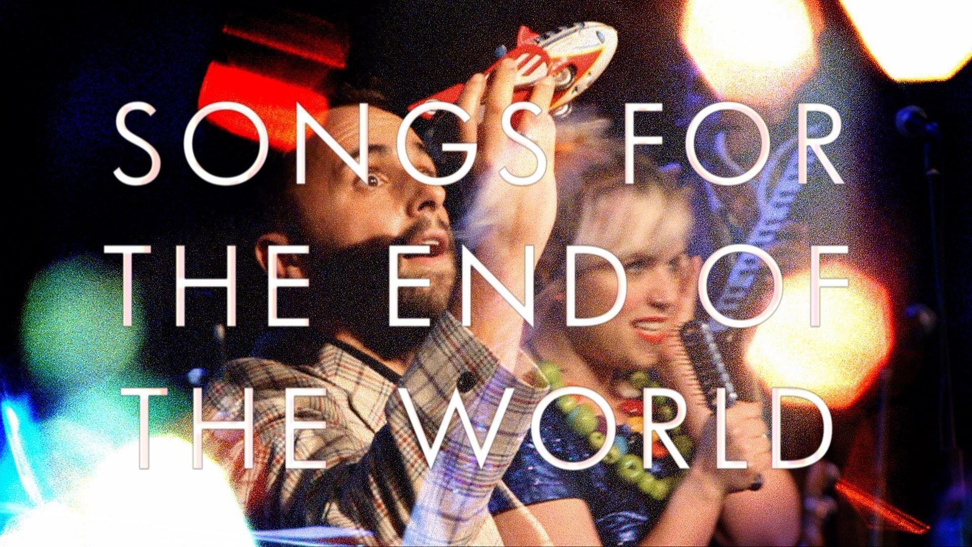 Songs for the End of the World. Vault Festival 2016