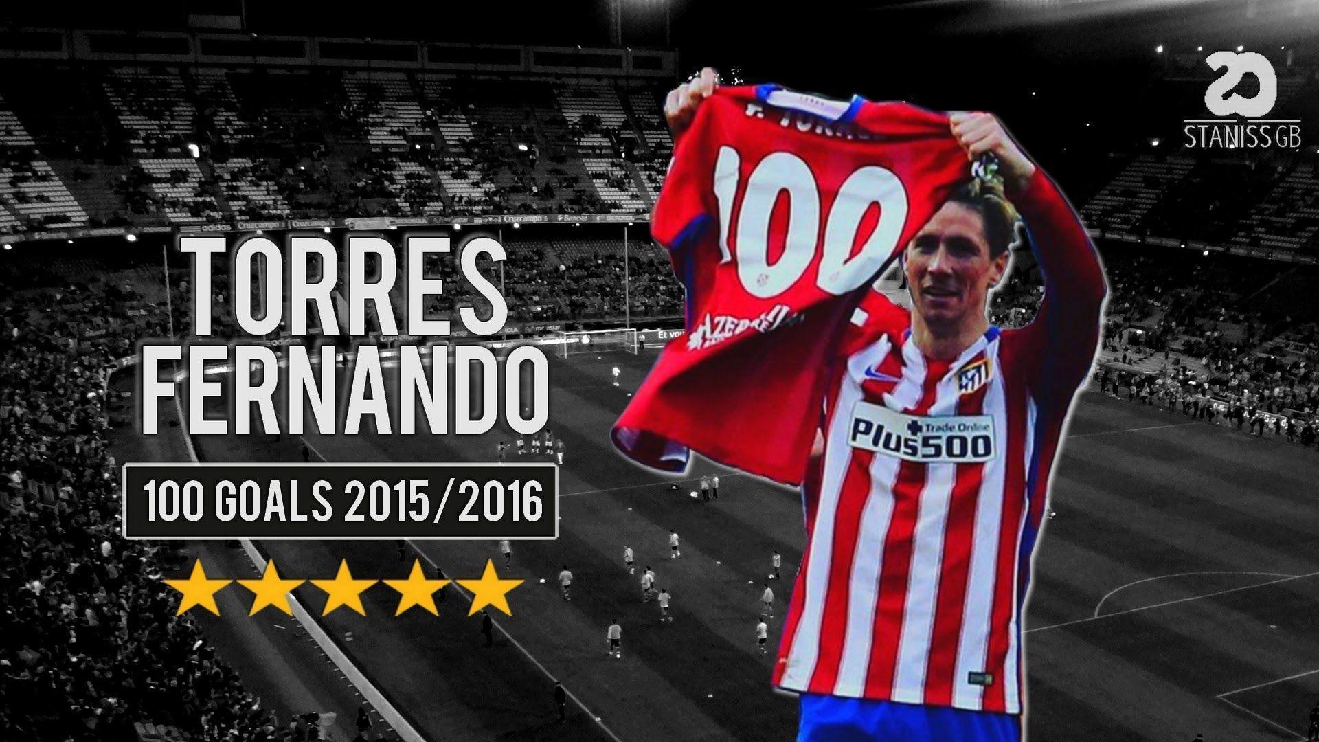 Fernando Torres ● 100th Goals ● 2015 2016 ● Atletico Madrid