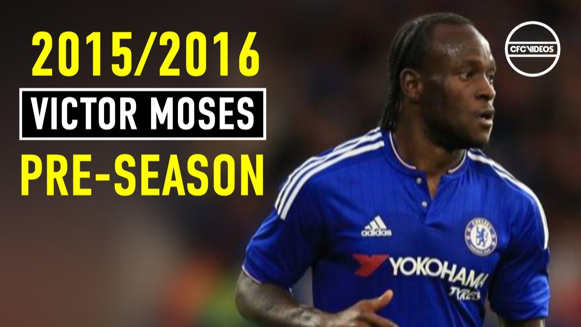Victor Moses FC Season 2015 2016