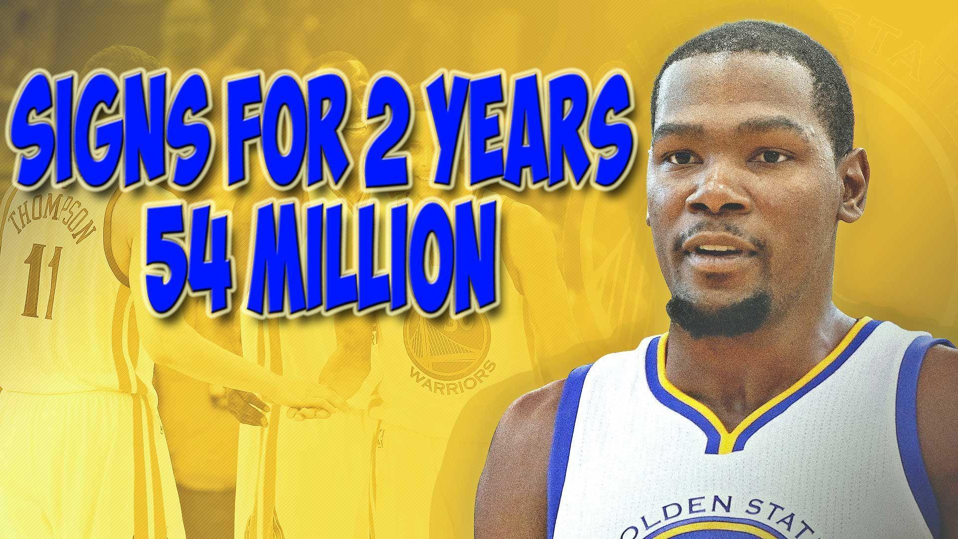 KEVIN DURANT SIGNS TO GOLDEN STATE WARRIORS 2 YEARS 54 MILLION