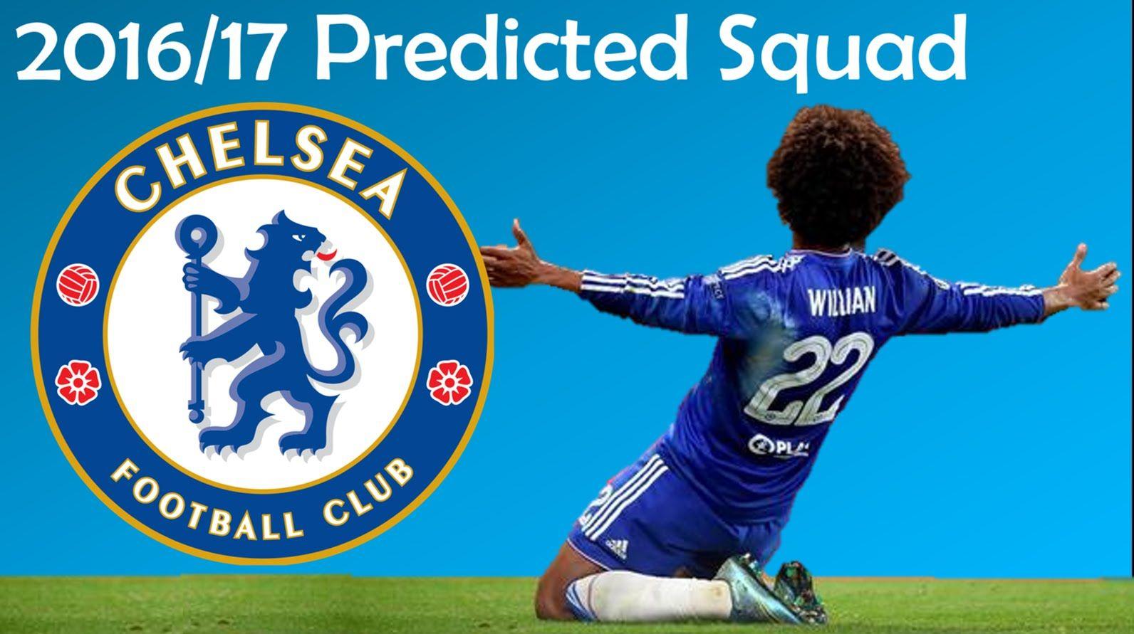 Chelsea 2016 17 Predicted Squad