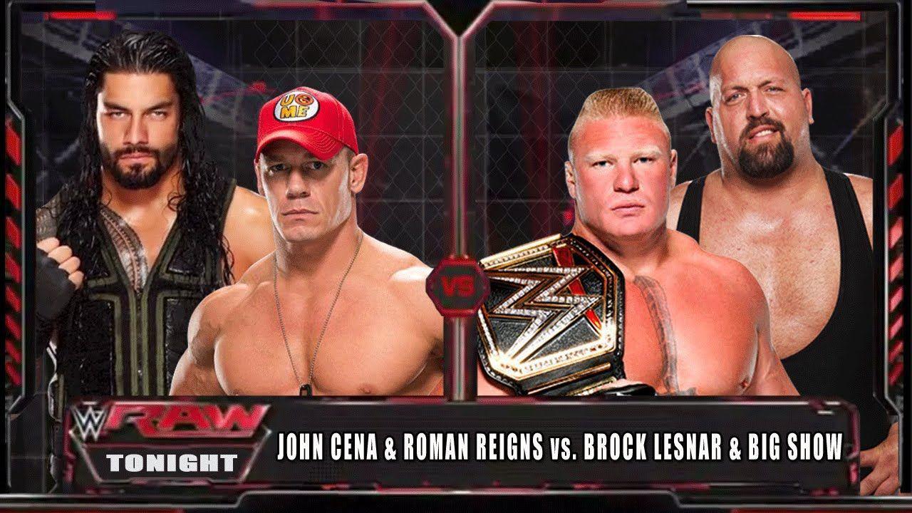 WWE RAW 14 Cena & Roman Reigns vs Brock Lesnar & Big Show