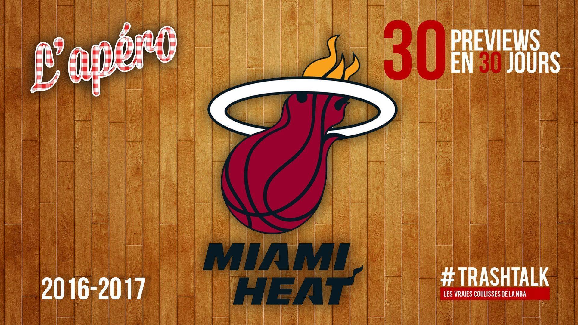 Apéro TrashTalk Saison 2016 17, Miami Heat