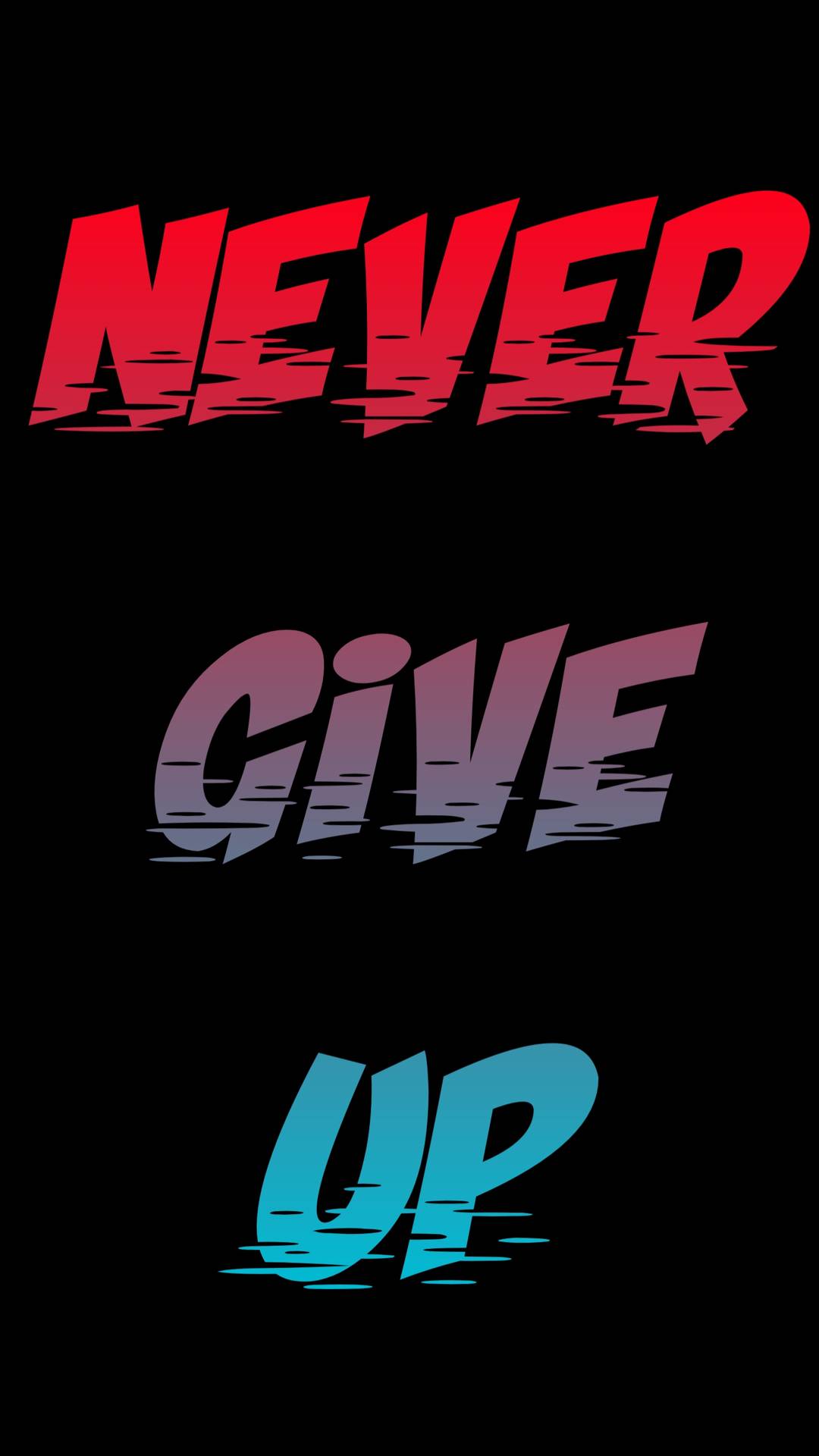 Never Give Up Wallpaper Free HD Wallpaper