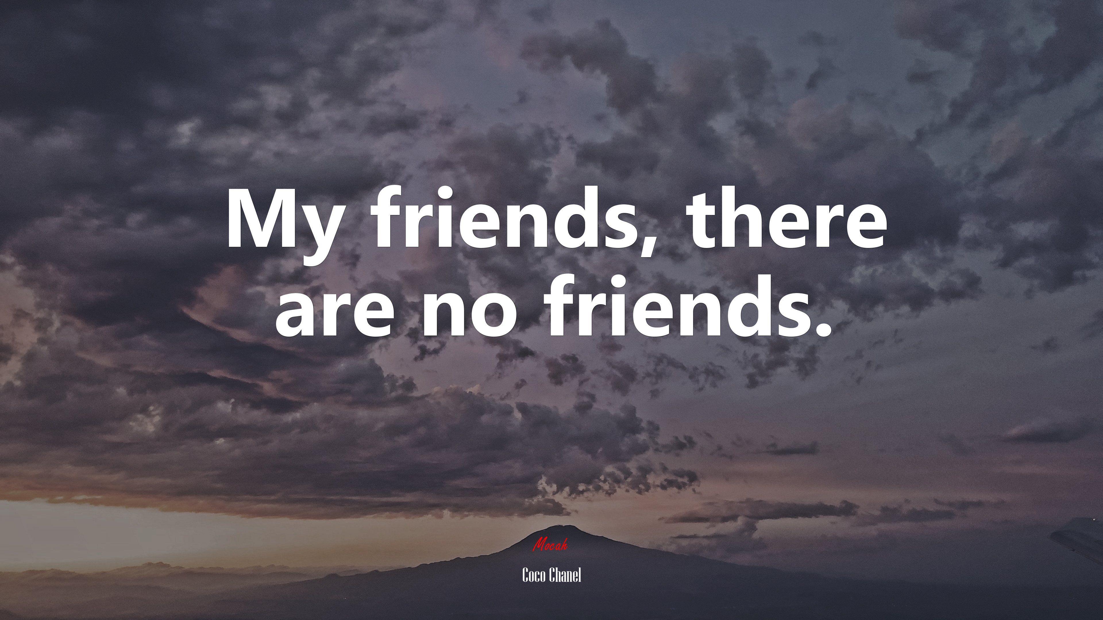 My friends, there are no friends. Coco Chanel quote, 4k wallpaper. Mocah HD Wallpaper