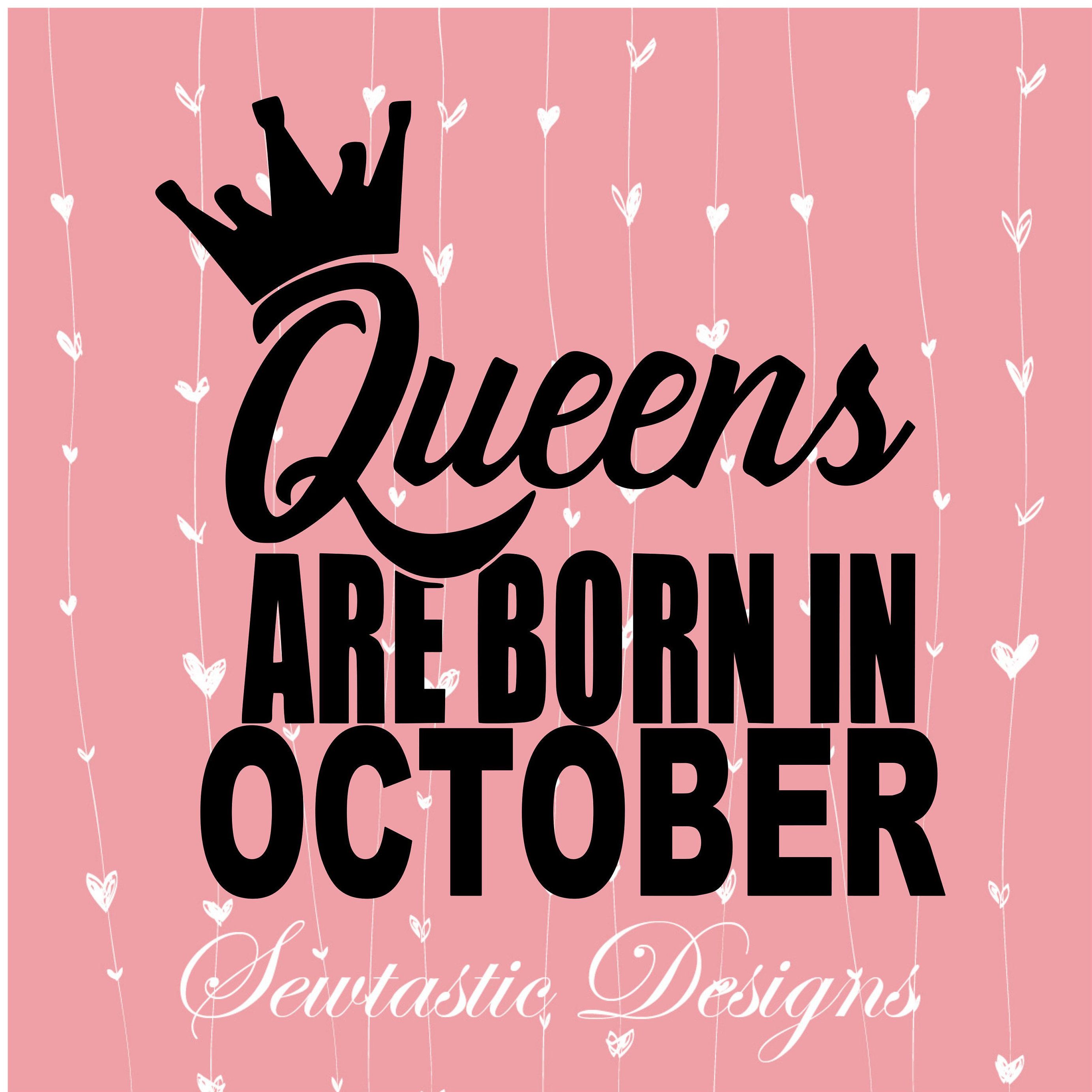 Excited to share the latest addition to my #etsy shop: Queens Are Born In October SVG. Queens are born in july wallpaper, July born, July quotes
