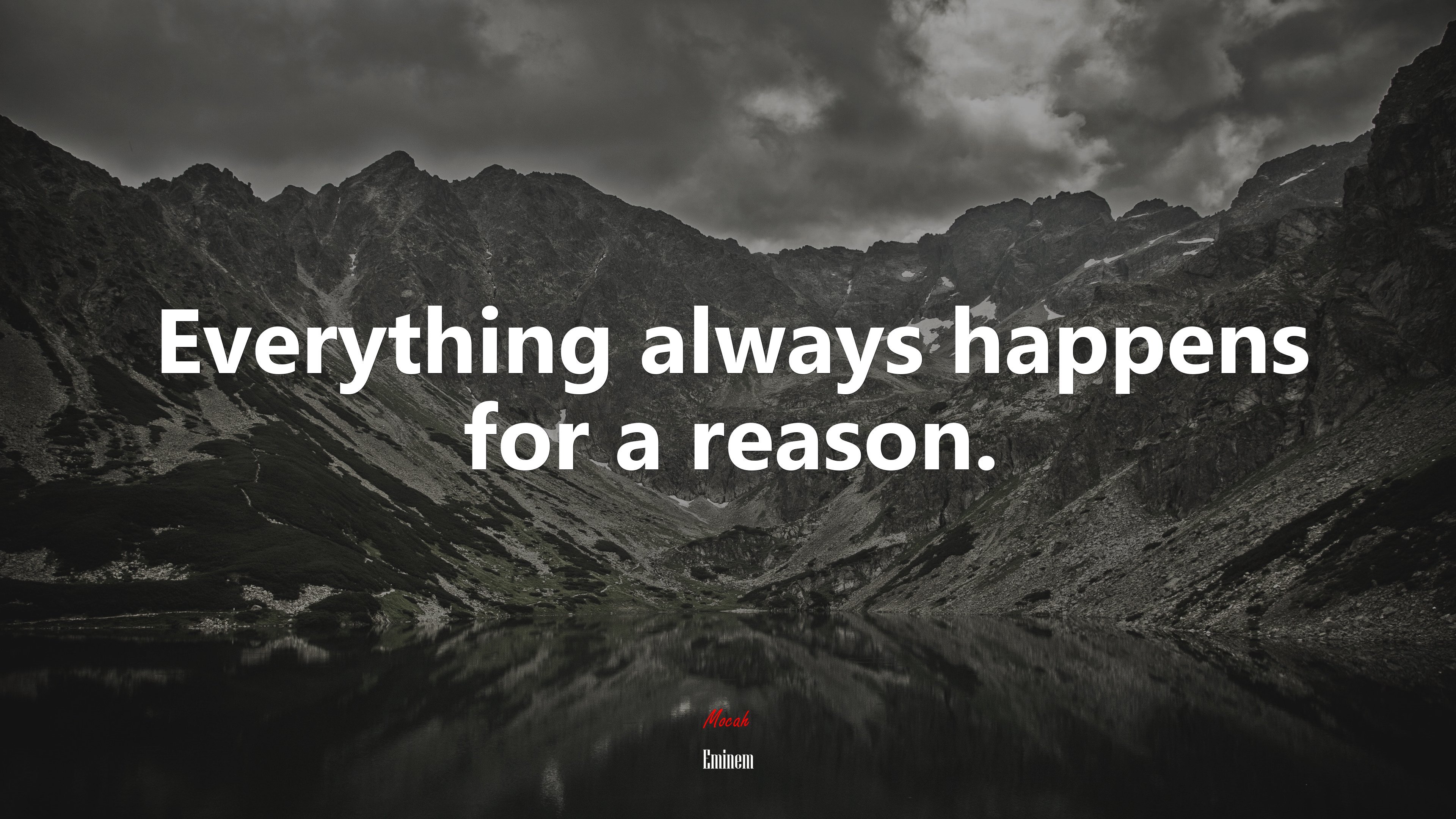 Everything always happens for a reason. Eminem quote, 4k wallpaper. Mocah HD Wallpaper