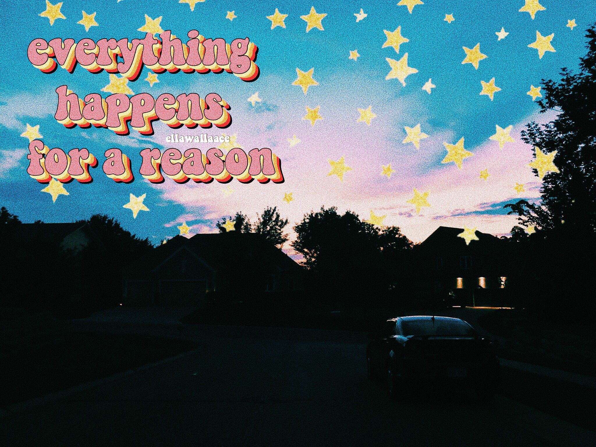 Everything Happens For A Reason Quotes Wallpaper