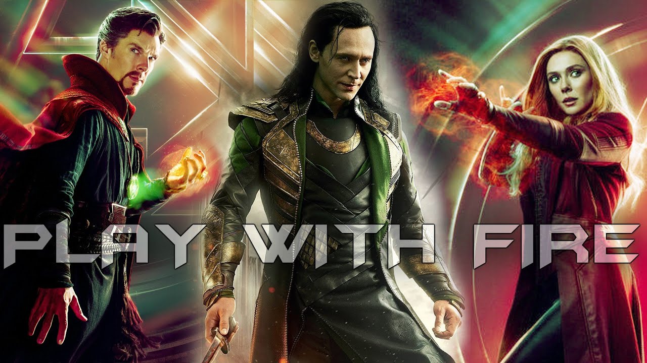 Play With Fire.. MARVEL.. Loki Doctor Strange Scarlet Witch