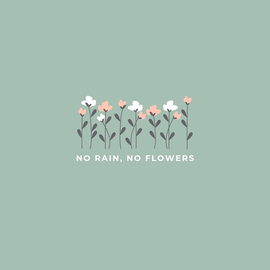 No Rain No Flowers Wallpapers - Wallpaper Cave