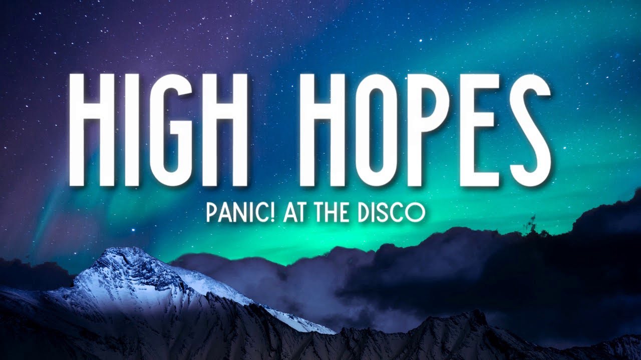 High Hopes! At The Disco (Lyrics)