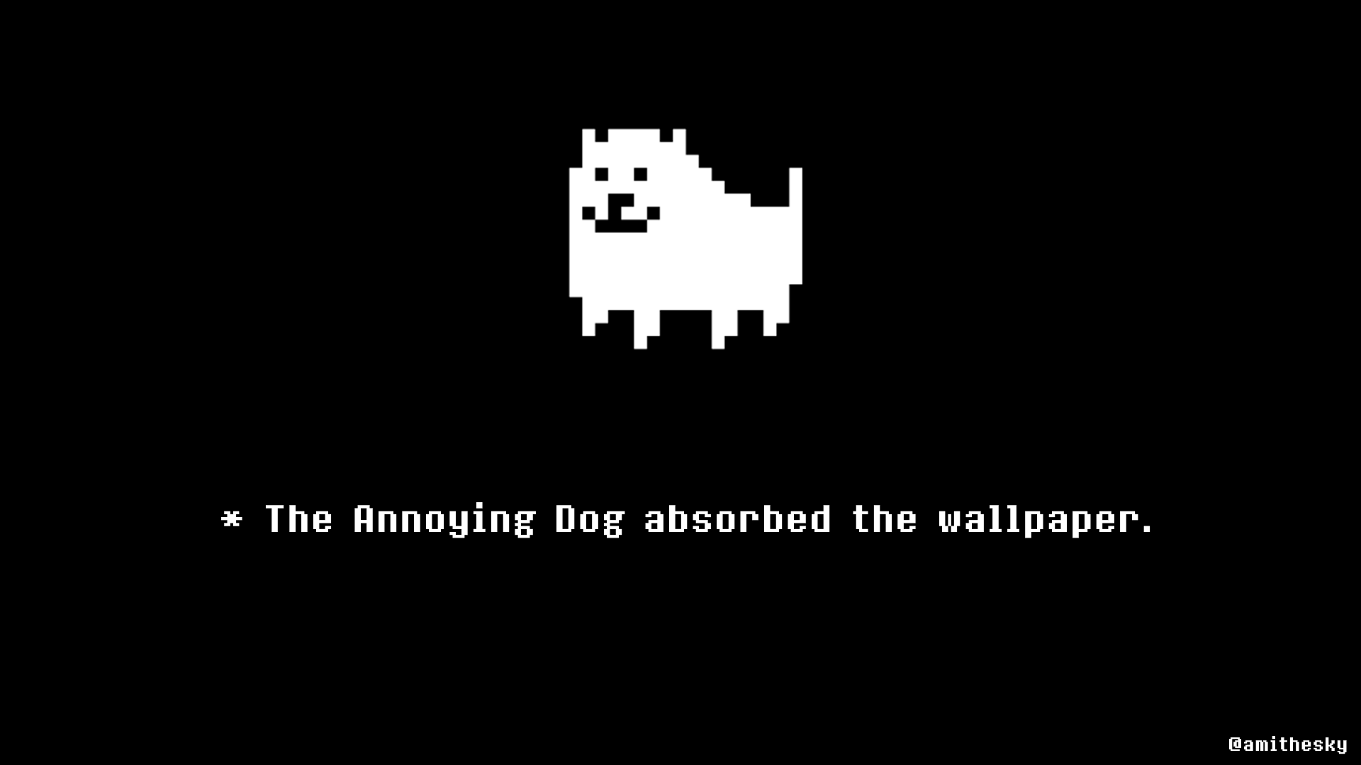 Better Quality Annoying Dog Wallpaper! Mobile version in comments. Feel free to edit out the watermark if you use it as a wallpaper, but please keep it there if you repost it