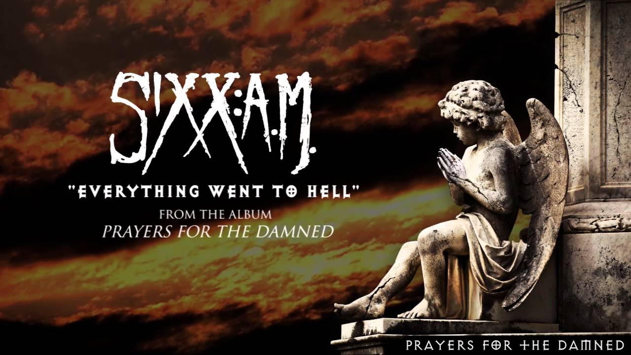 Sixx:A.M. Went to Hell (Audio Stream)
