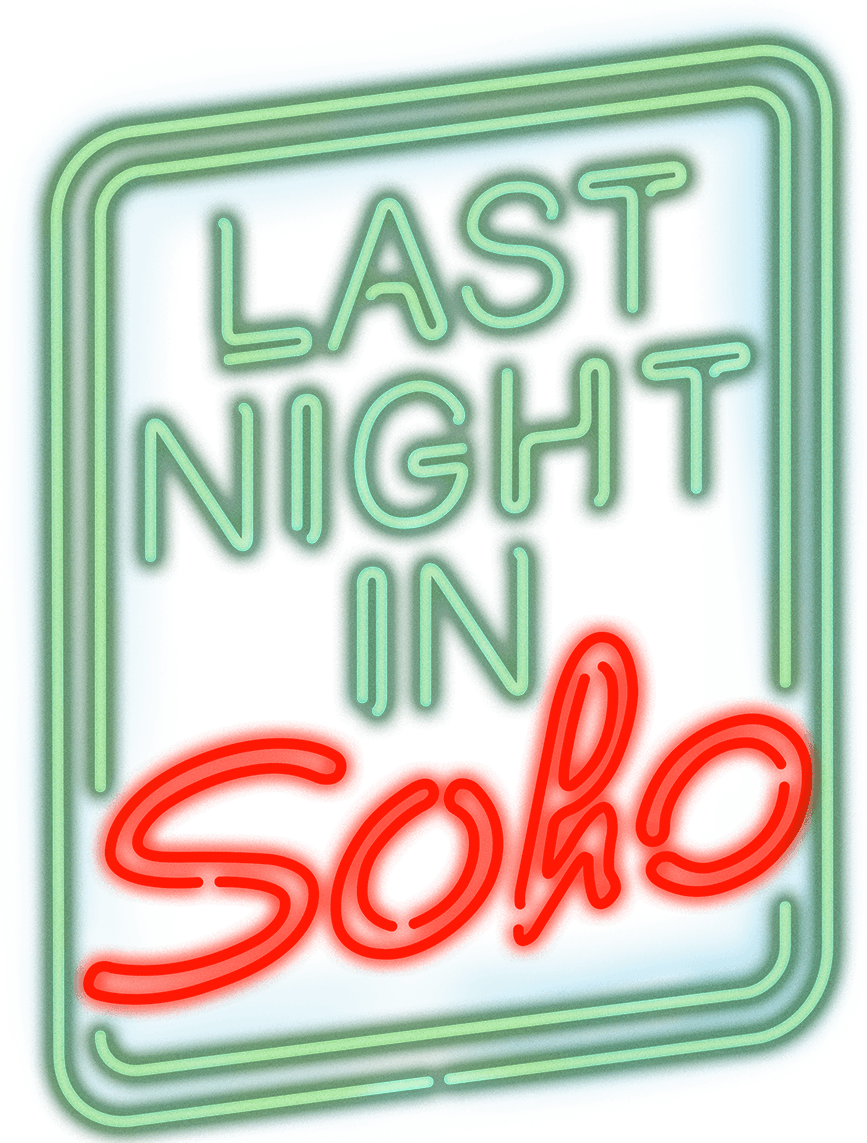 Last Night In Soho Movie. Official Website. Trailers and Release Dates