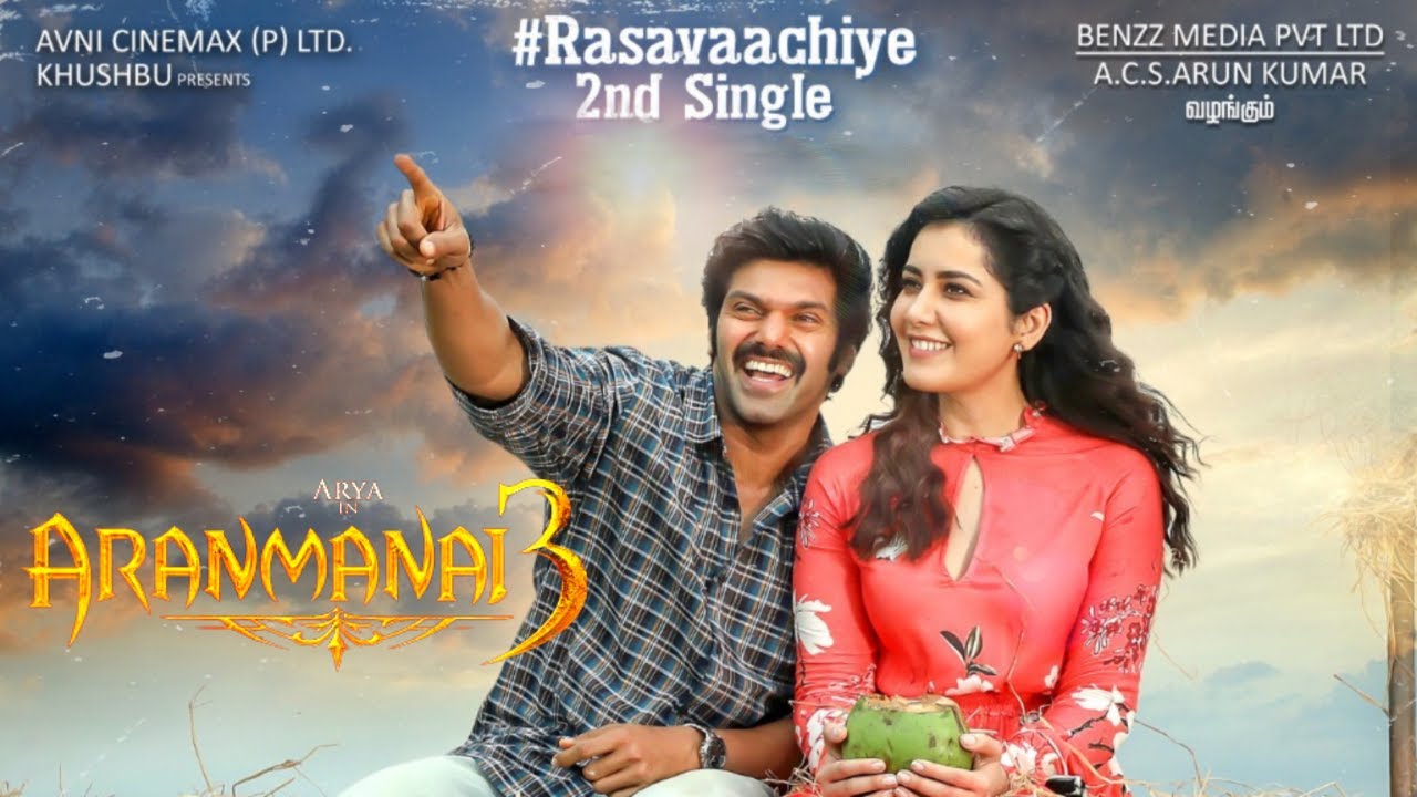 Rasavaachiye Song. Aranmanai 3. Arya, Raashi Khanna. Sundar C. C. Sathya