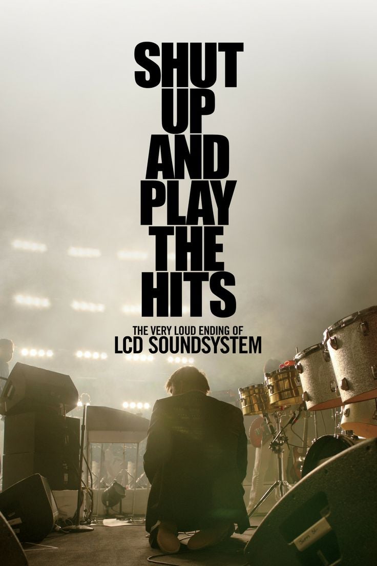 LCD Soundsystem. Best documentaries on netflix, Hits movie, Shut up