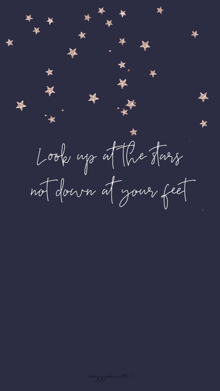 Inspirational wallpaper “look up at the stars, not down at your feet”