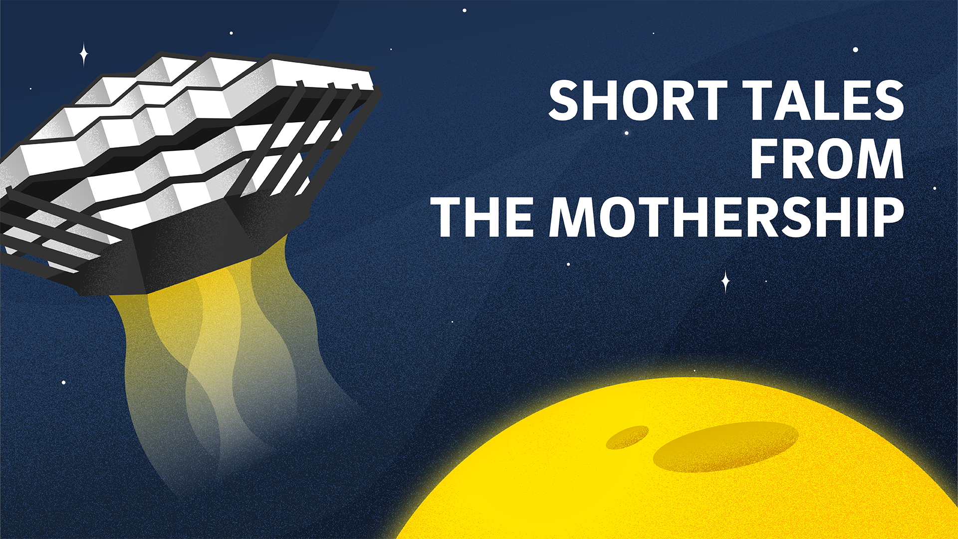 Virtual Event: Short Tales From the Mothership