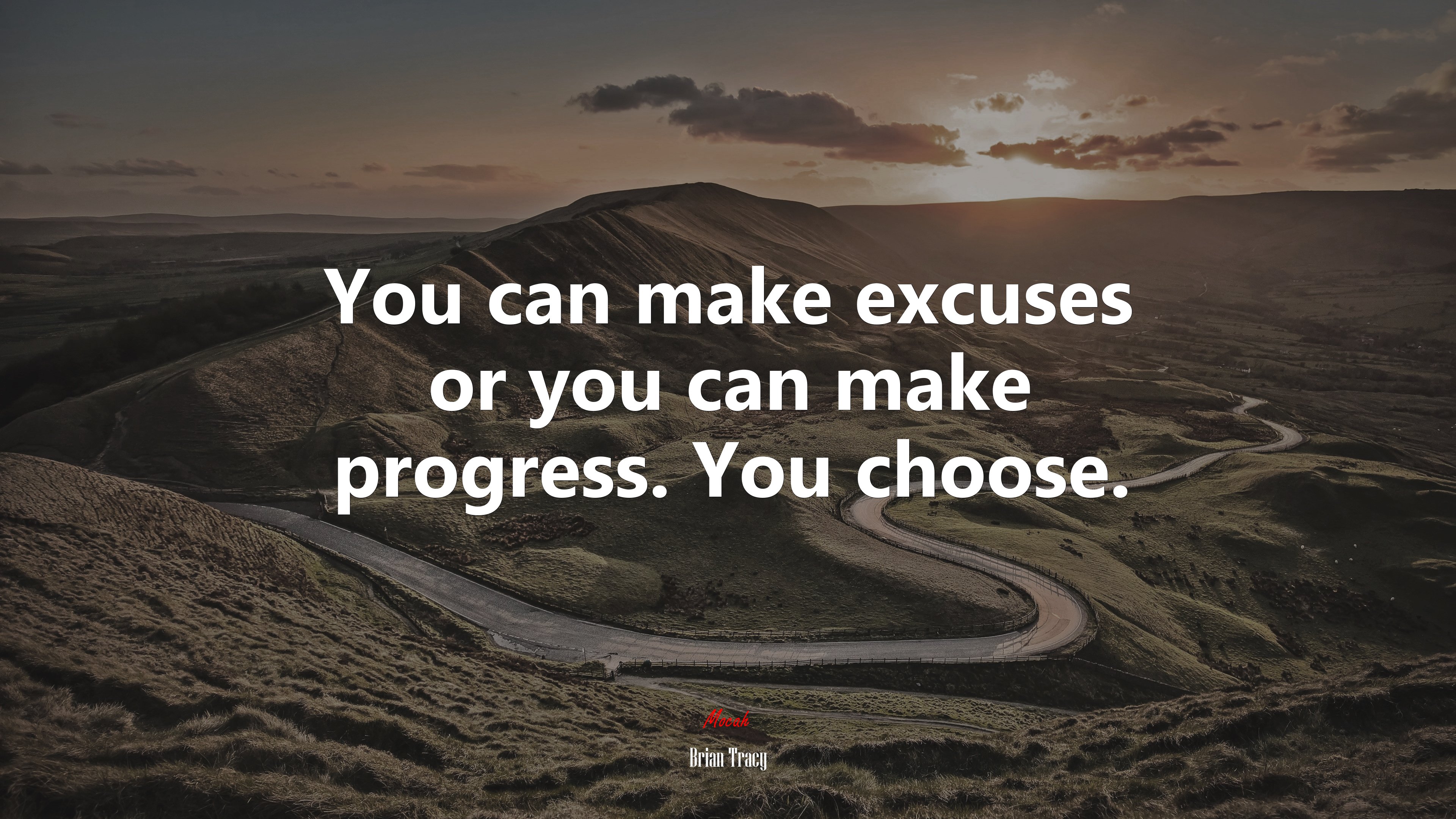 You can make excuses or you can make progress. You choose. Brian Tracy quote, 4k wallpaper. Mocah HD Wallpaper