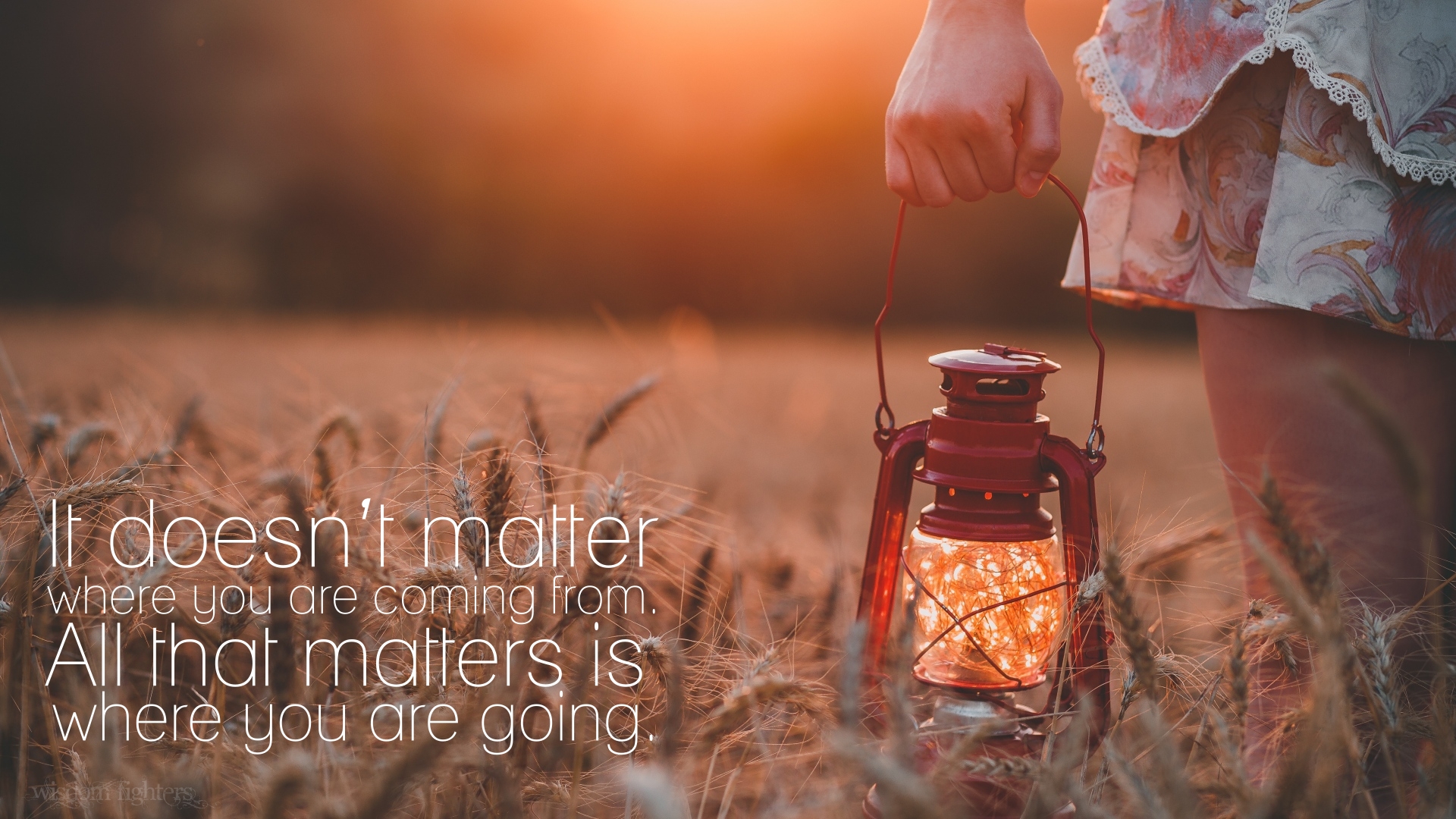 It doesn't matter where you are coming from. All that matters is where you are going