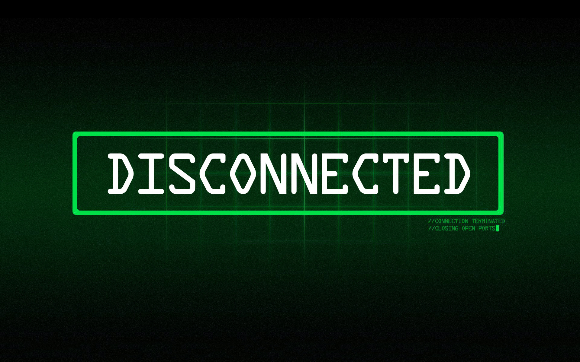 Disconnected