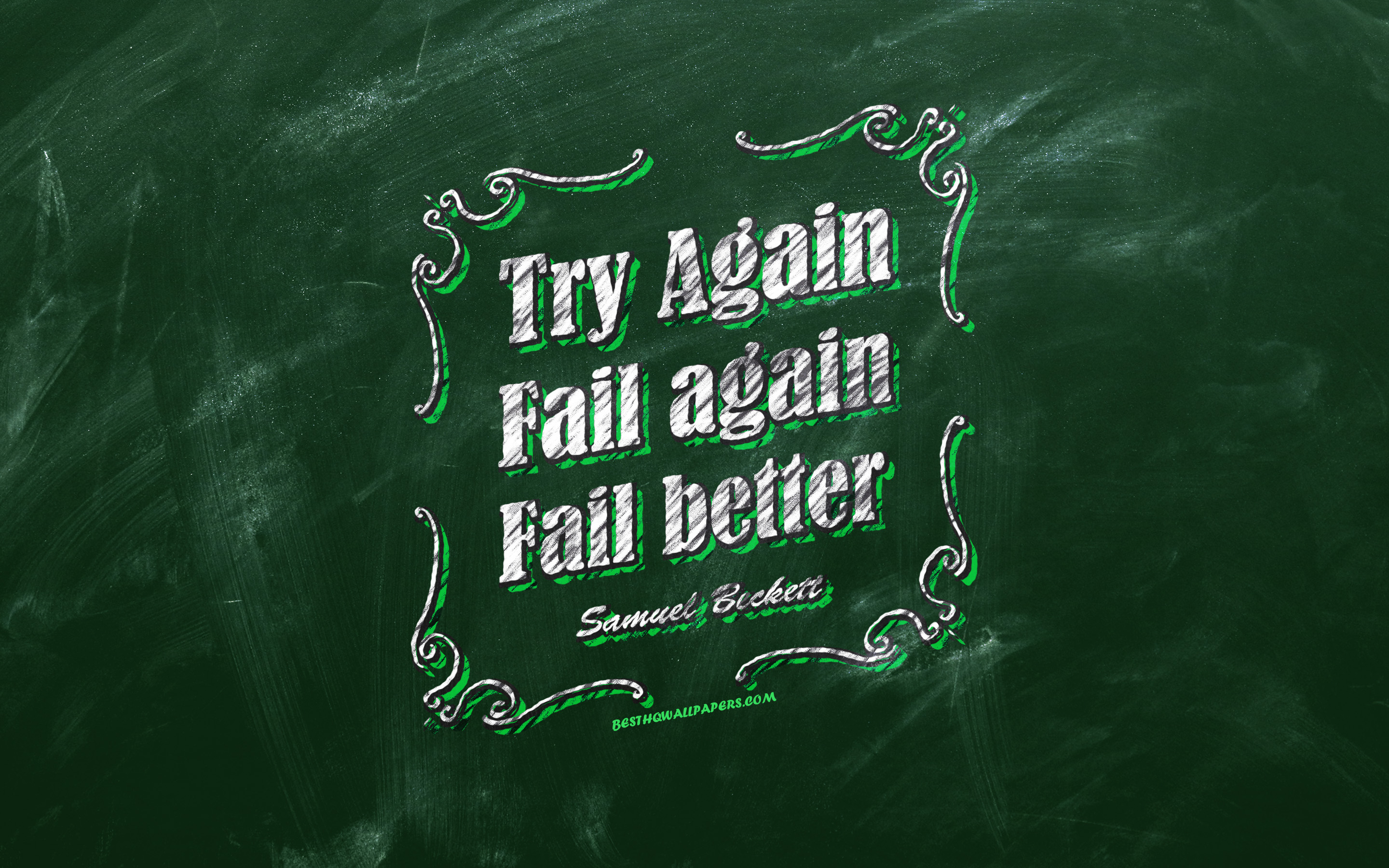 Download wallpaper Try Again Fail again Fail better, chalkboard, Samuel Beckett Quotes, green background, quotes about life, inspiration, Samuel Beckett, motivation for desktop with resolution 2880x1800. High Quality HD picture wallpaper