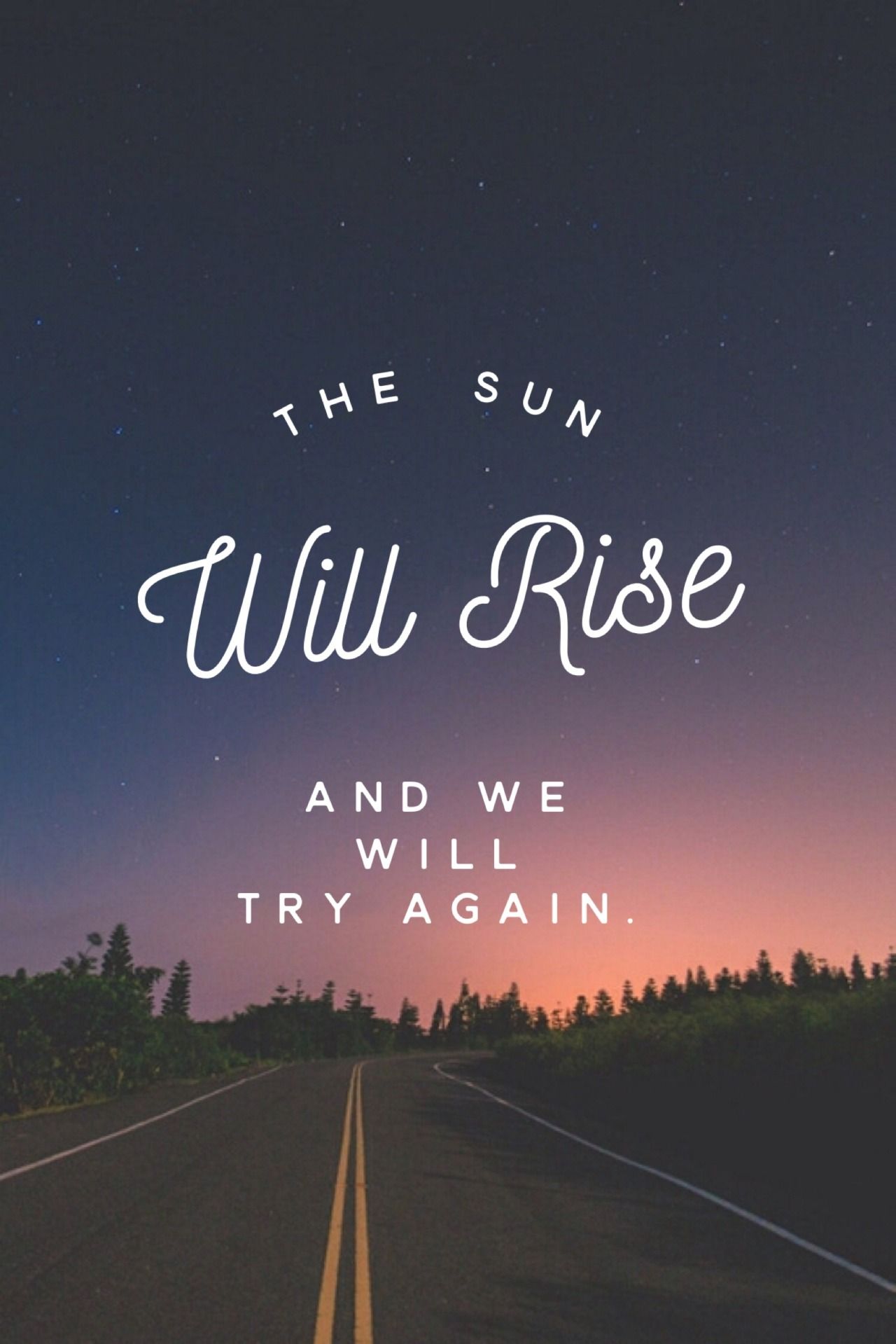 Image result for the sun will rise and we will try again. Sun will rise, Rise quotes, We will rise quotes