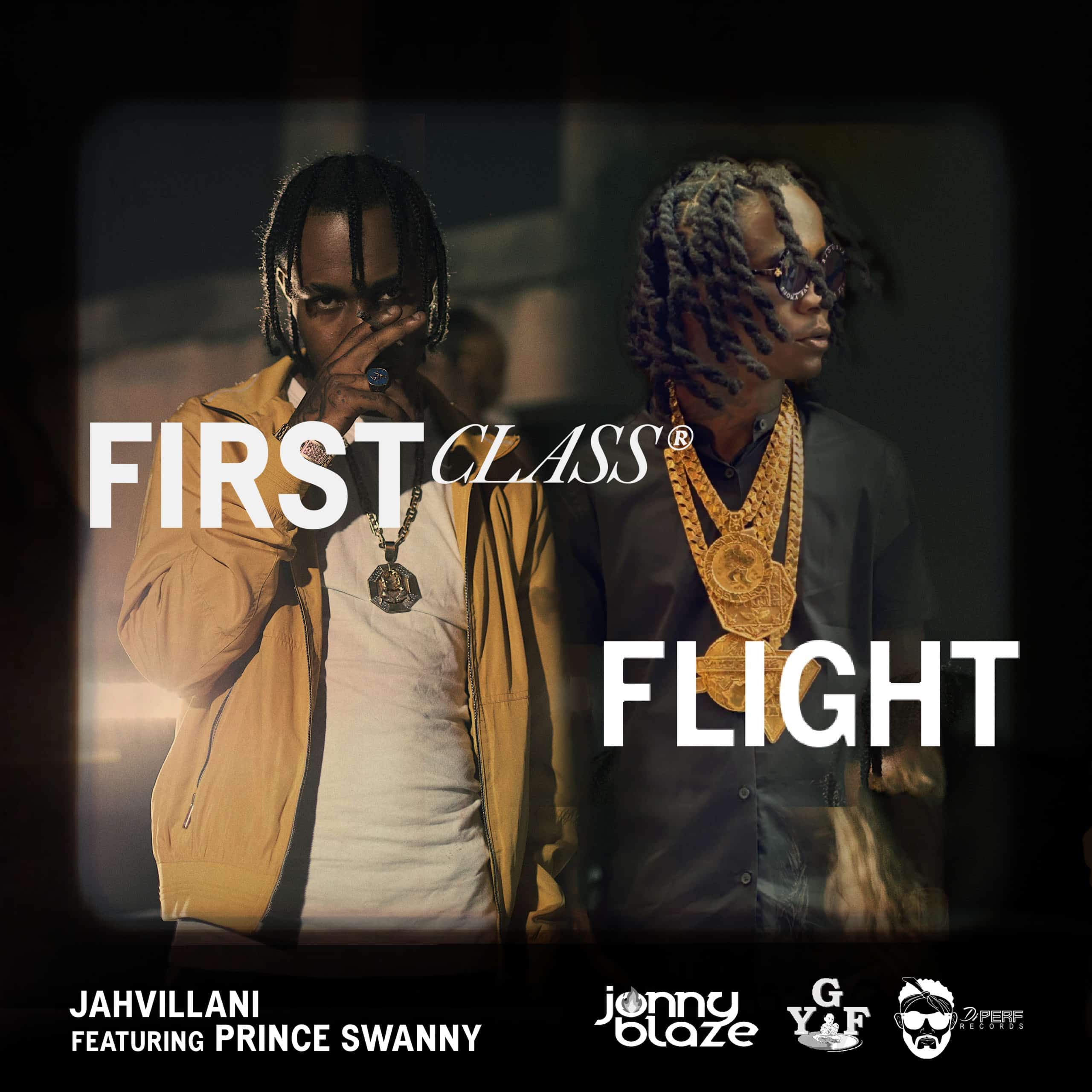 Jahvillani ft. Prince Swanny Class Flight. First class flights, First class, Popular song lyrics