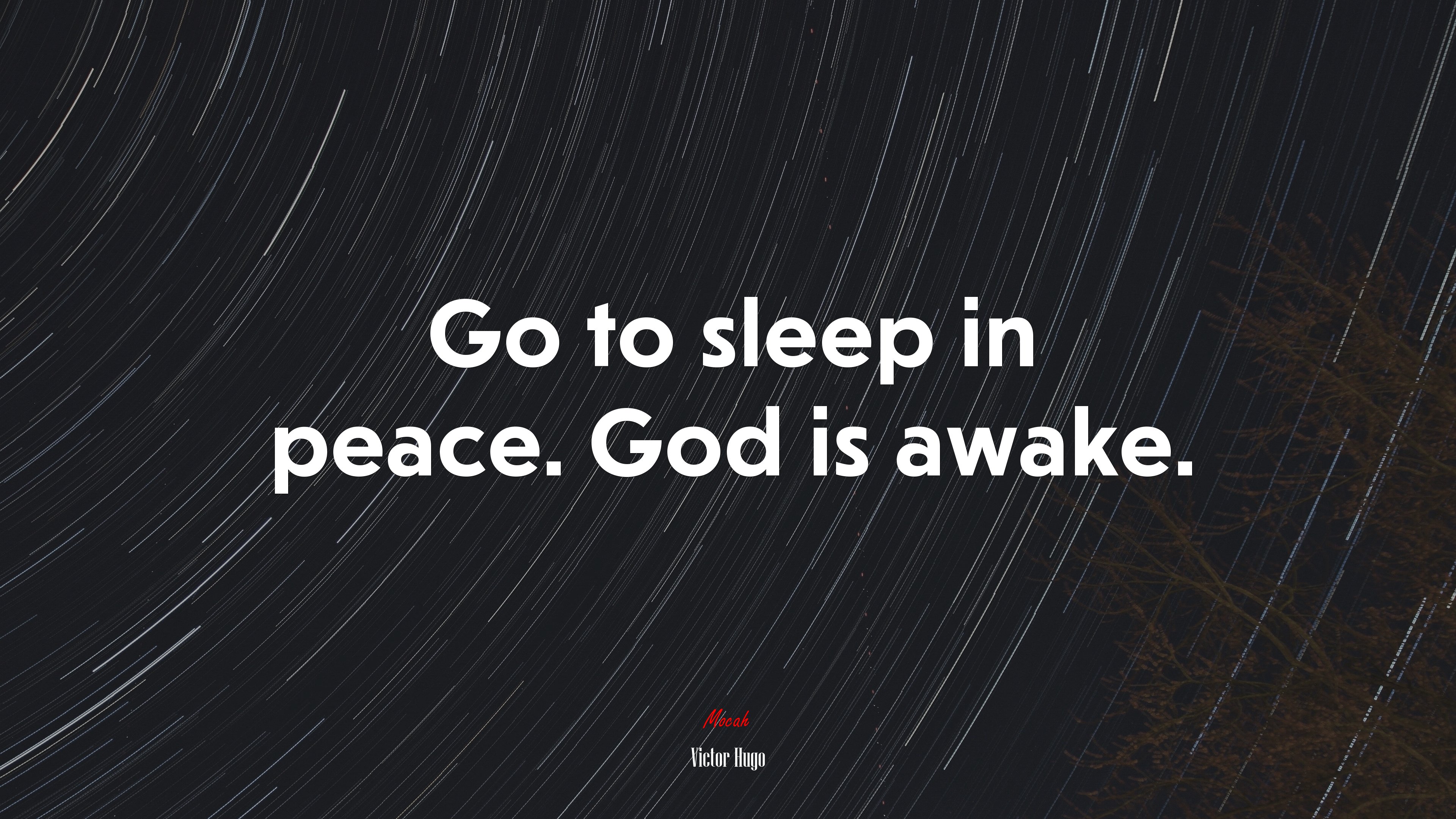 Go to sleep in peace. God is awake. Victor Hugo quote, 4k wallpaper. Mocah HD Wallpaper