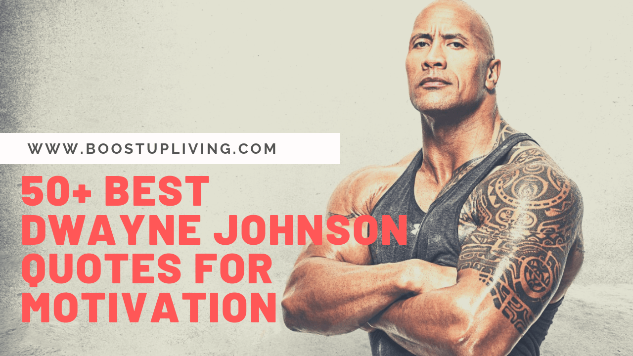 Best Dwayne Johnson Quotes For Motivation