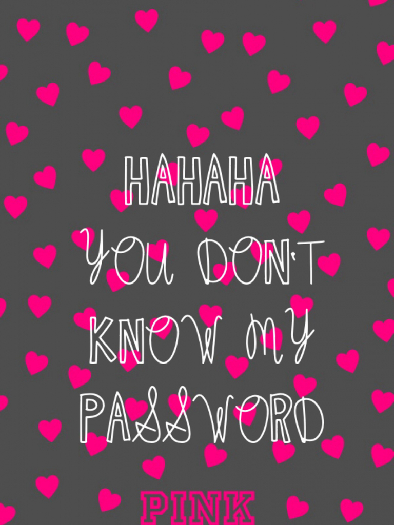 Free download Hahahaha you dont know my password We Heart It [853x1280] for your Desktop, Mobile & Tablet. Explore You Don't Know My Password Wallpaper. You Don't Know My