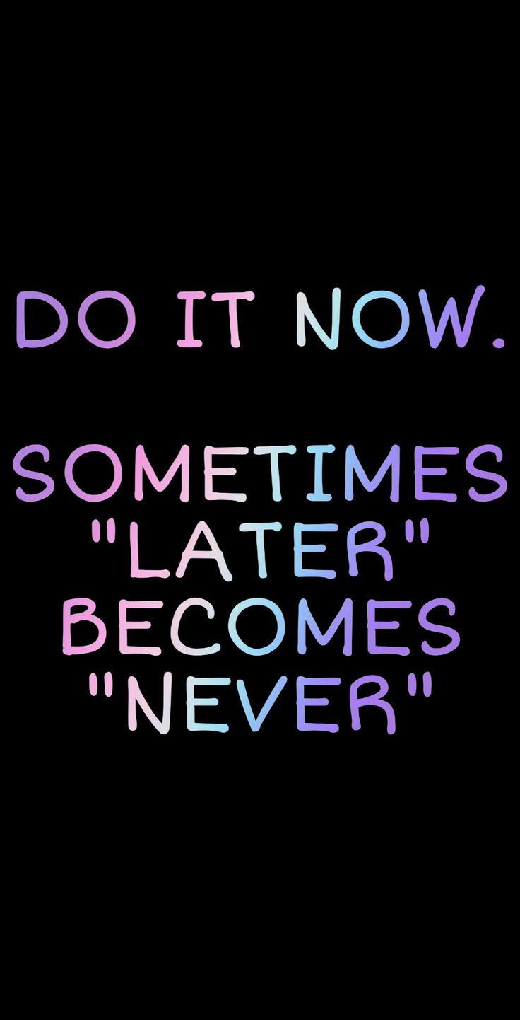 Do It Now Wallpapers - Wallpaper Cave