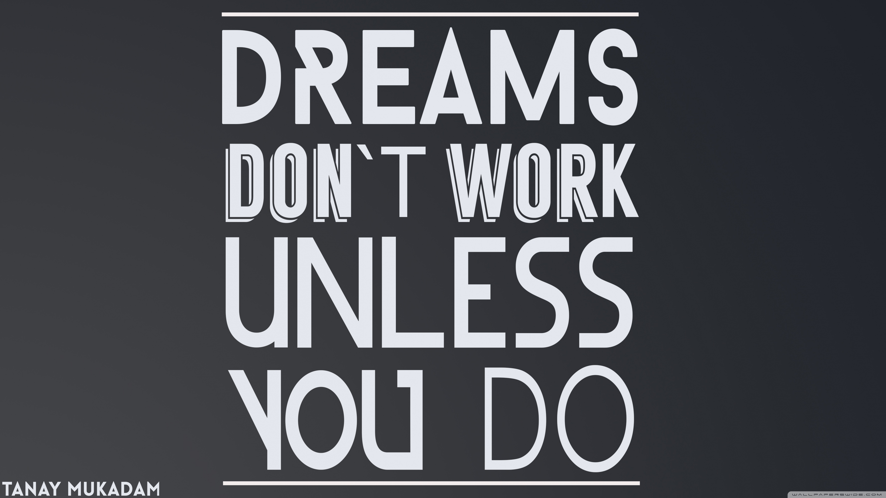 Dreams dont Work Ultra HD Desktop Background Wallpaper for 4K UHD TV, Widescreen & UltraWide Desktop & Laptop