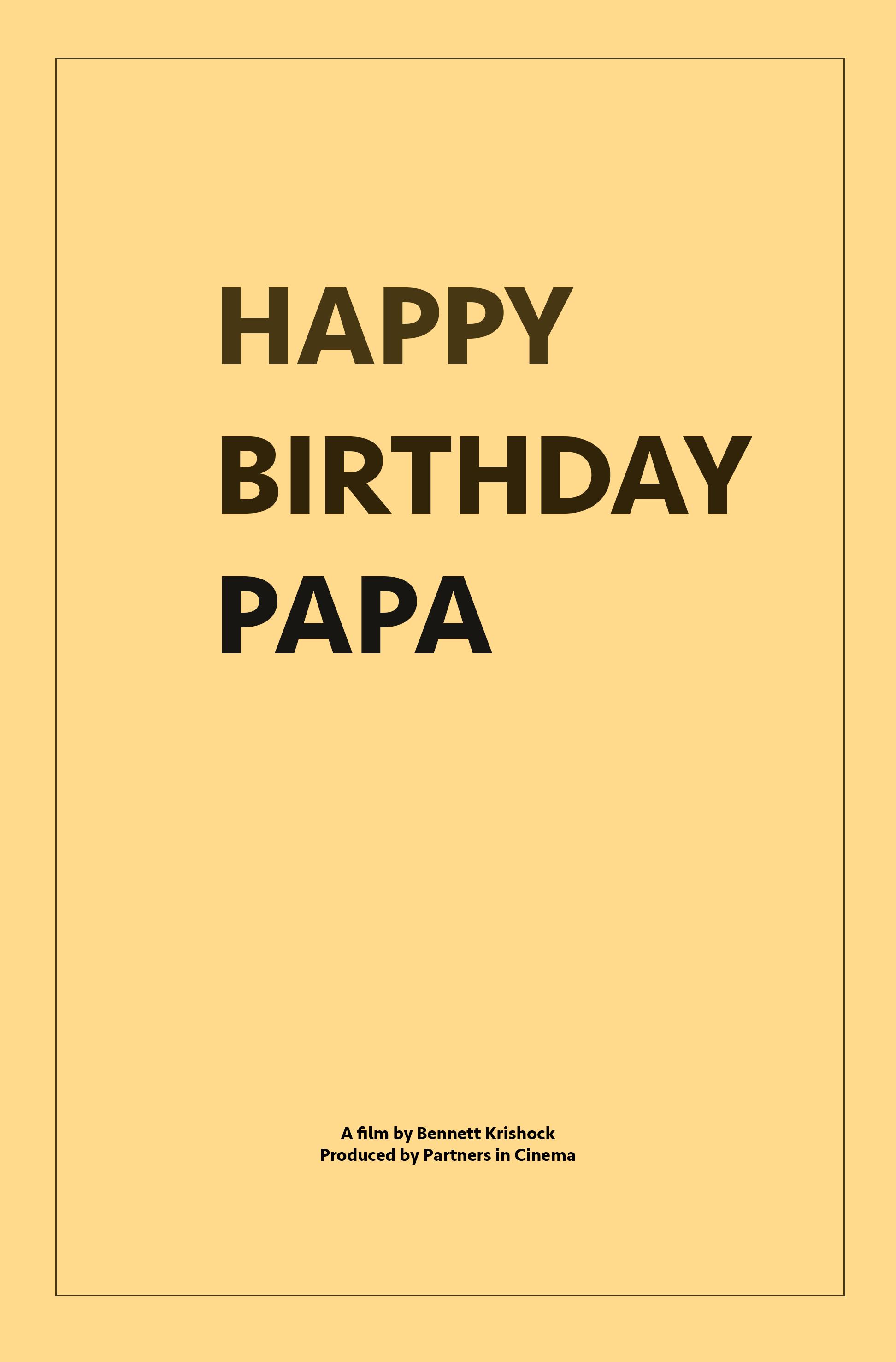 Happy Birthday, Papa (2019)