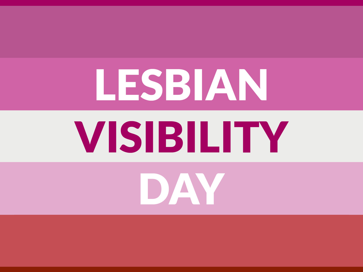 Sunday was Lesbian Visibility Day