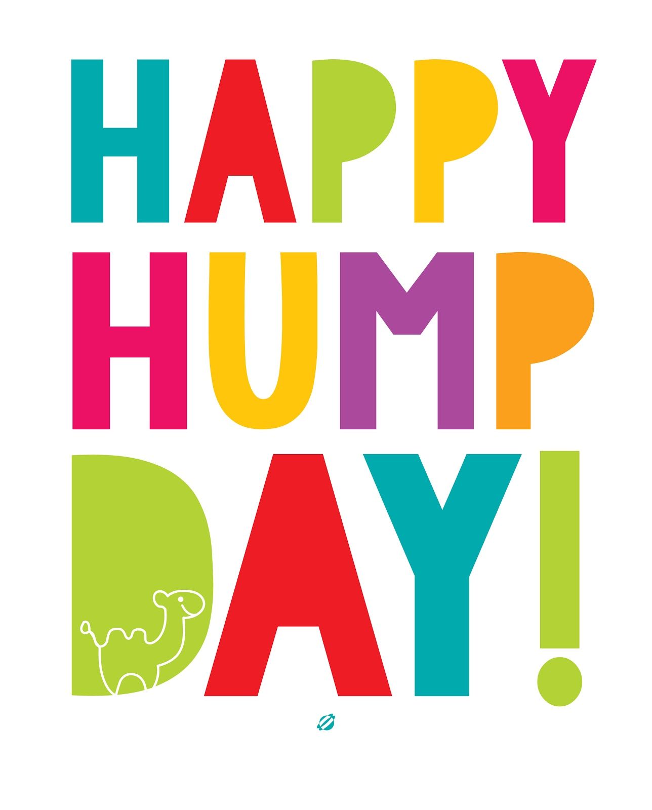 Happy Hump DAY!. Hump day quotes, Hump day humor, Weekday quotes