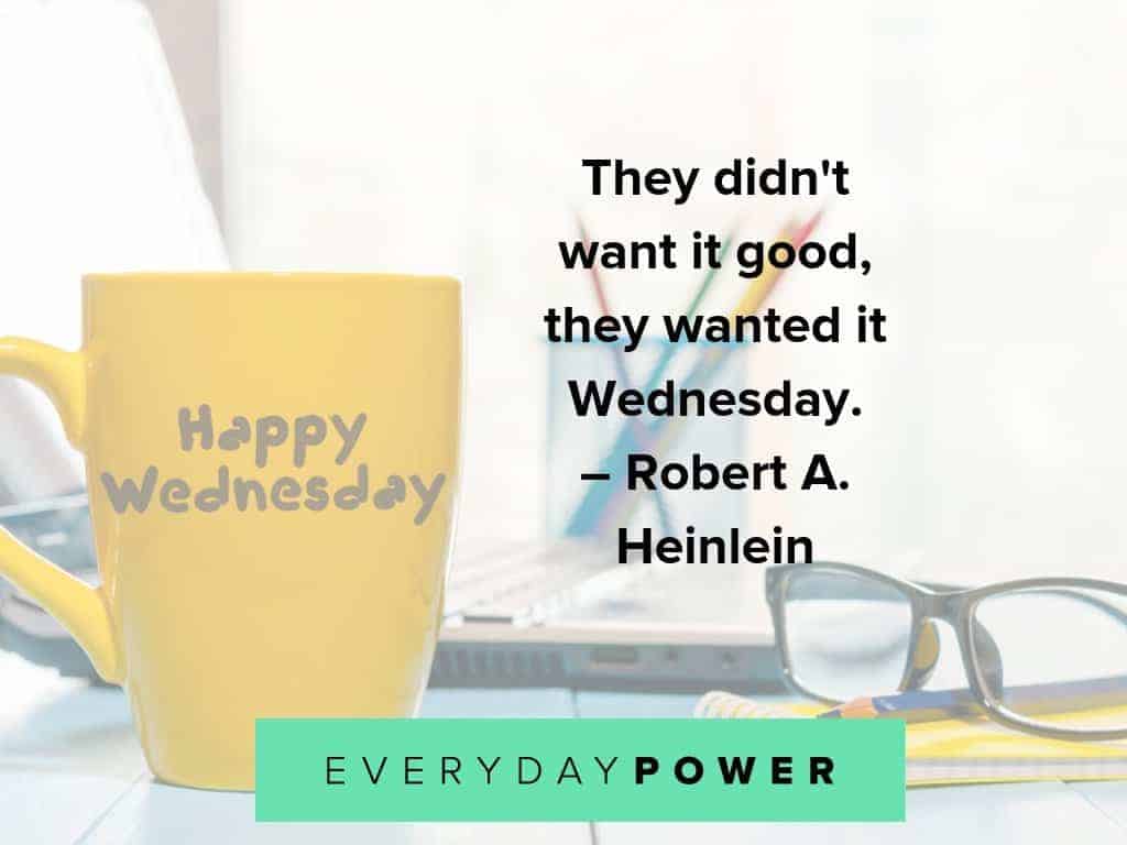 Inspirational Quotes For Wednesday Hump Day