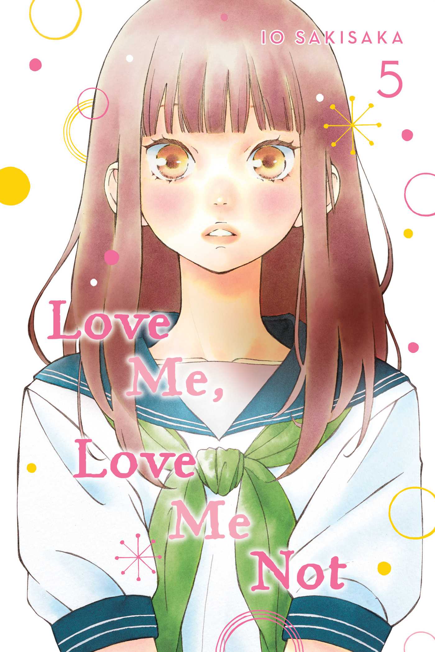 Love Me, Love Me Not, Vol. 5. Book by Io Sakisaka. Official Publisher Page. Simon & Schuster