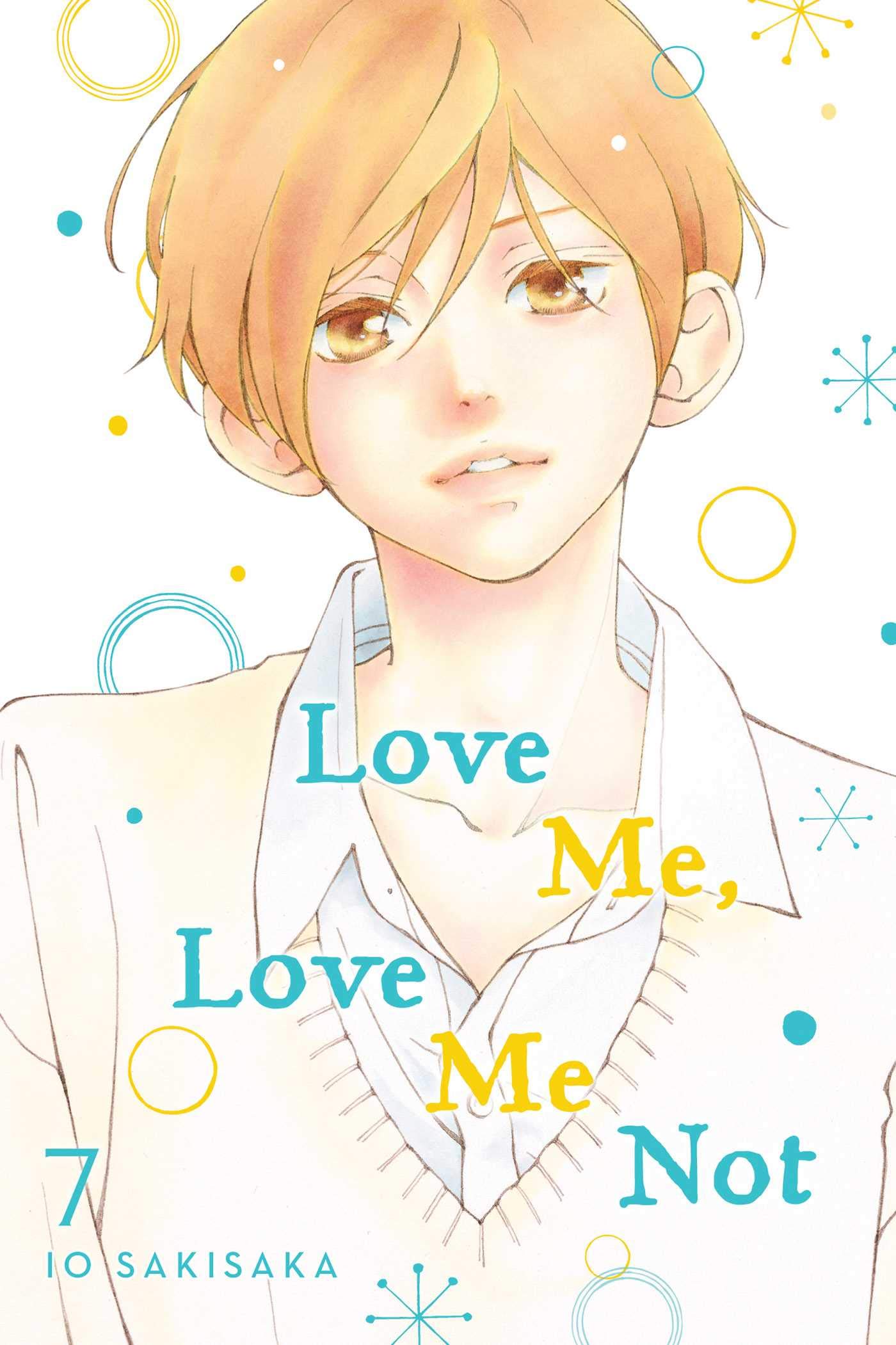 Love Me, Love Me Not, Vol. 7: Sakisaka, Io: 9781974713158: Books