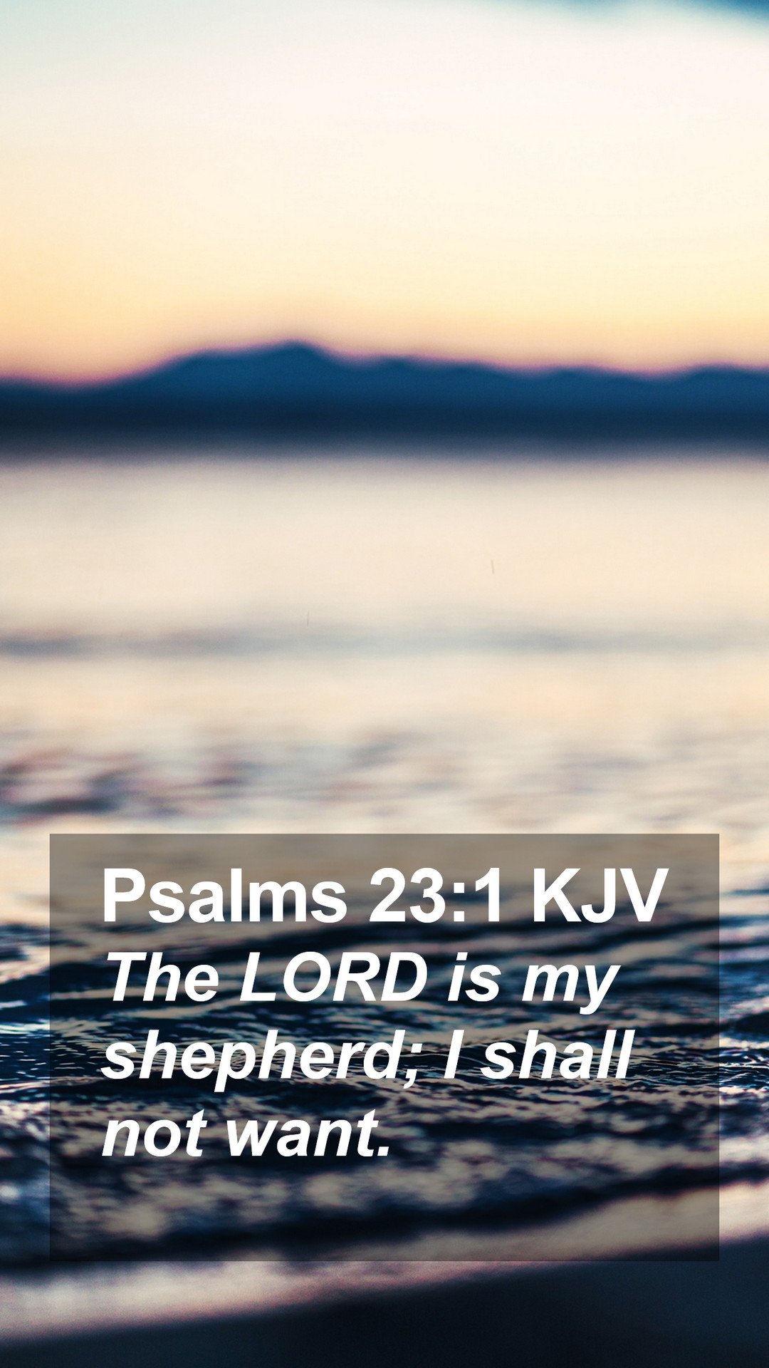 Psalms 23:1 KJV Mobile Phone Wallpaper LORD is my shepherd; I shall not