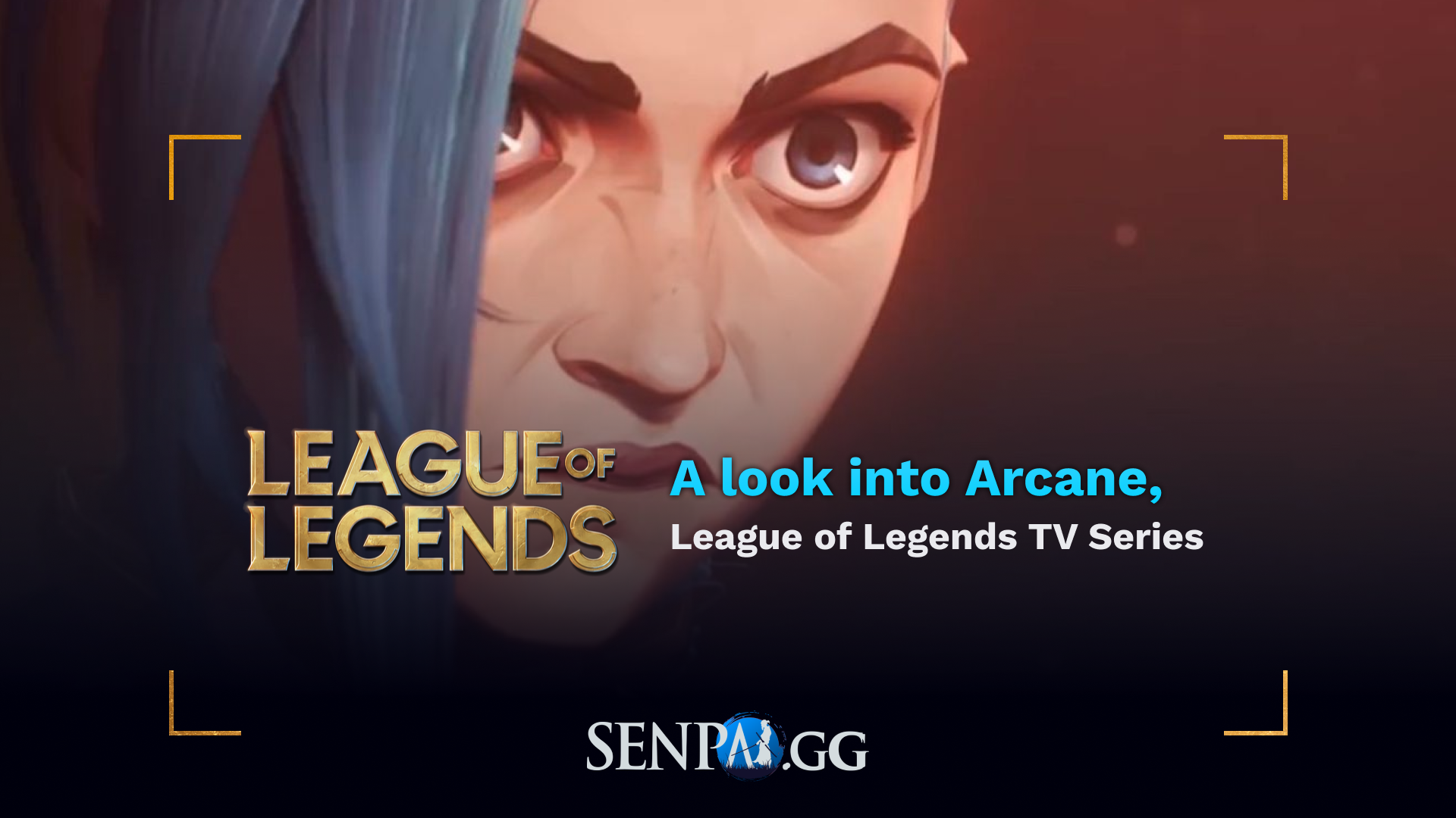 A Look into Arcane, League of Legends TV series