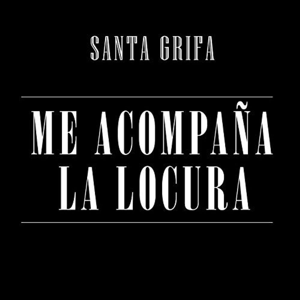 Santa Grifa Me acompaña la locura by Santa Grifa: Listen on Audiomack