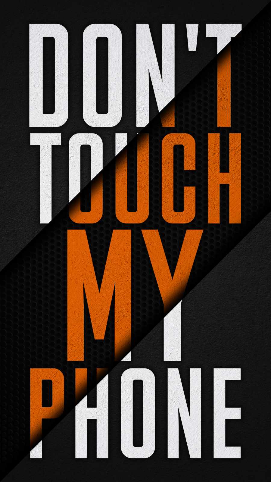 Dont Touch My IPhone Wallpaper, iPhone Wallpaper