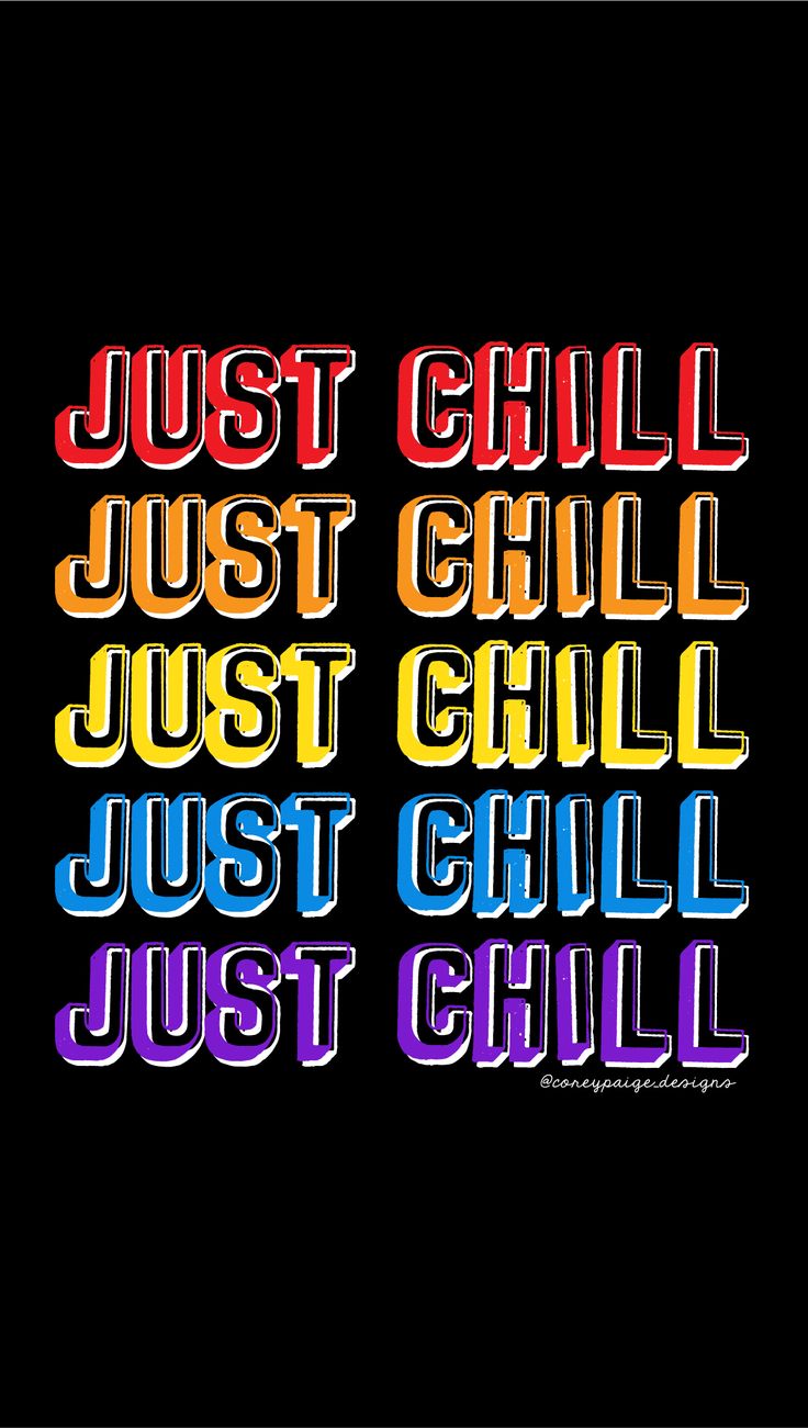Just Chill Phone Wallpaper. Phone wallpaper, Wallpaper, Design