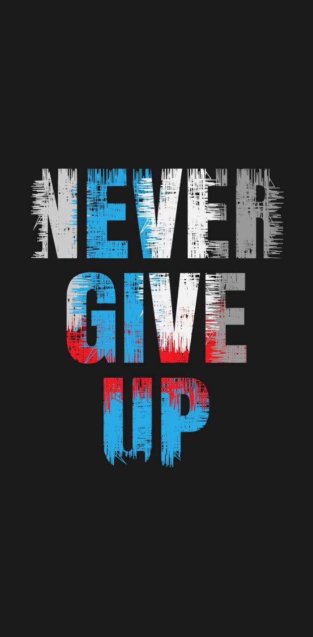 NEVER GIVE UP wallpaper