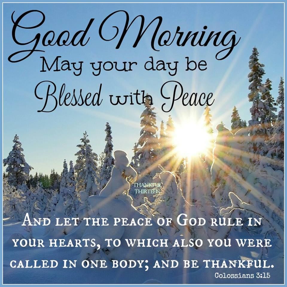Good Morning May You Have A Day Be Blessed With Peace Pictures, Photos, and...
