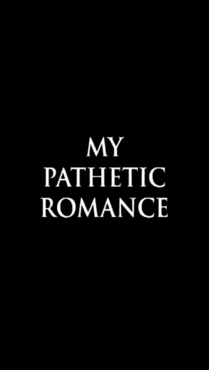 pathetic romance discovered
