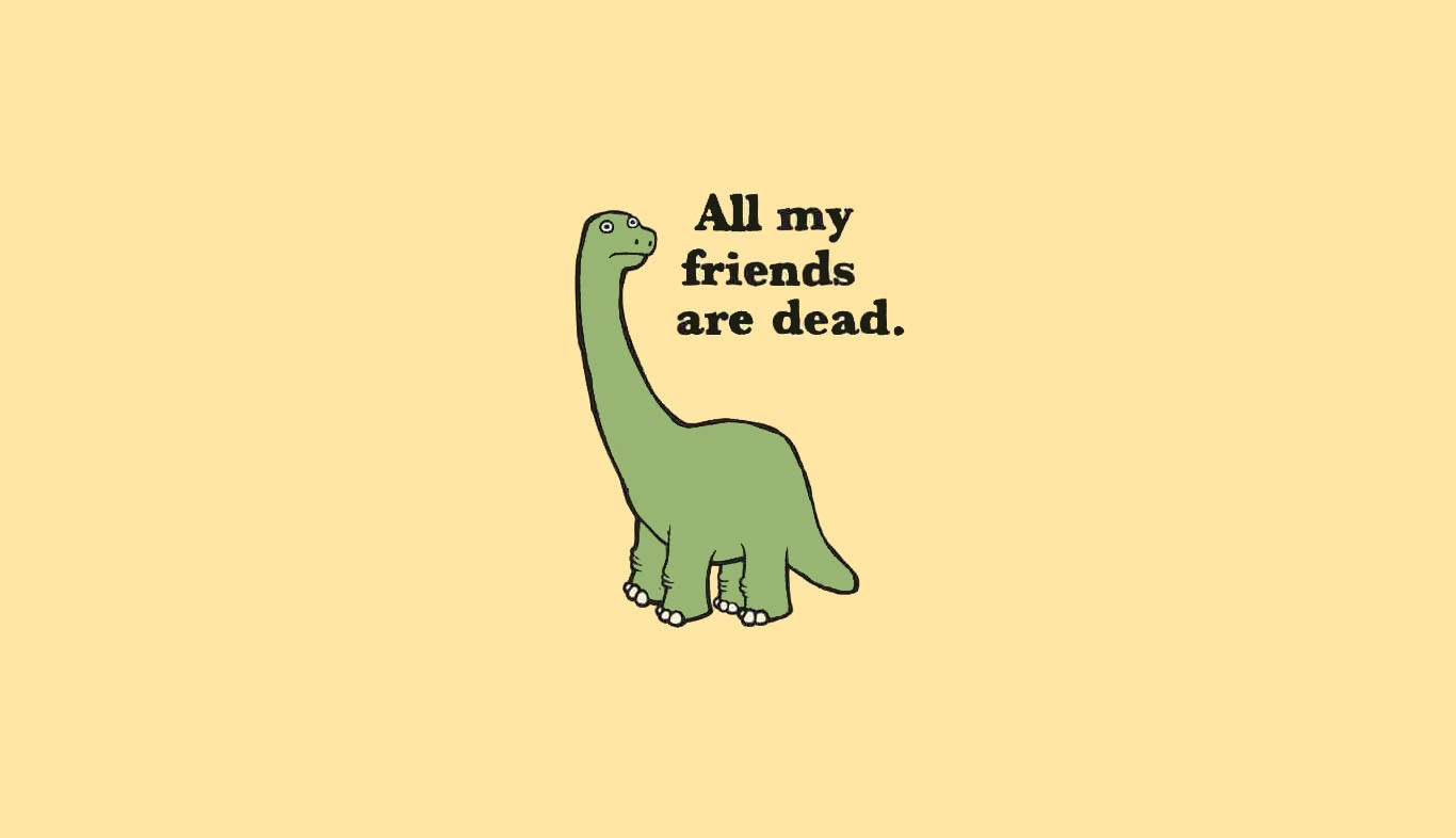 Wallpaper, illustration, quote, cartoon, dark humor, dinosaur, font 1366x786