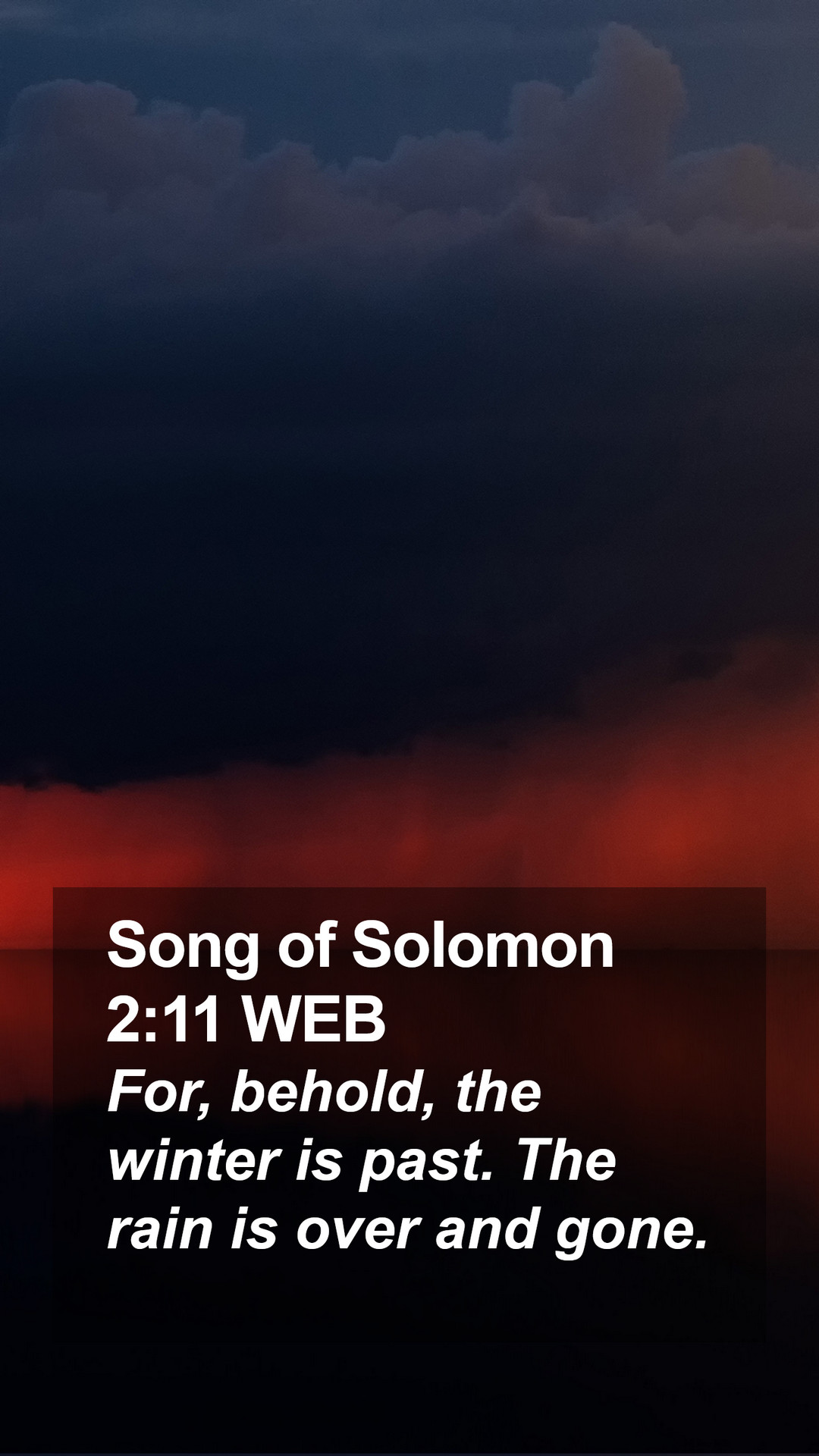 Song of Solomon 2:11 WEB Mobile Phone Wallpaper, behold, the winter is past. The rain is over