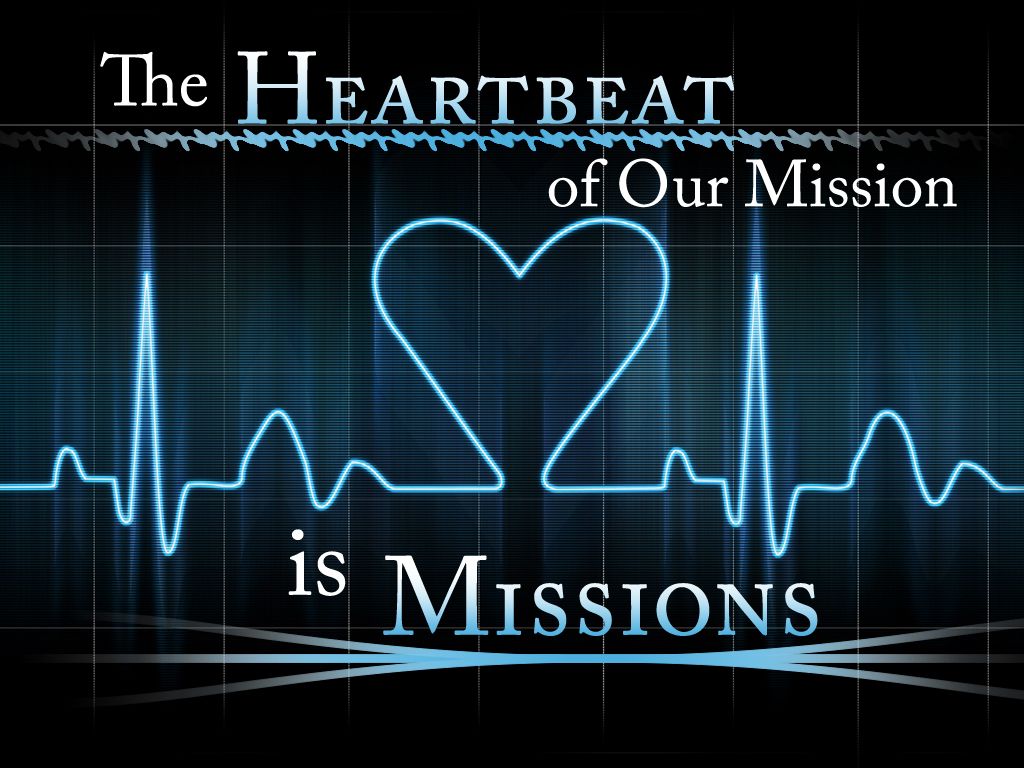 Missions <3. Mission quotes, God's heart, Missions